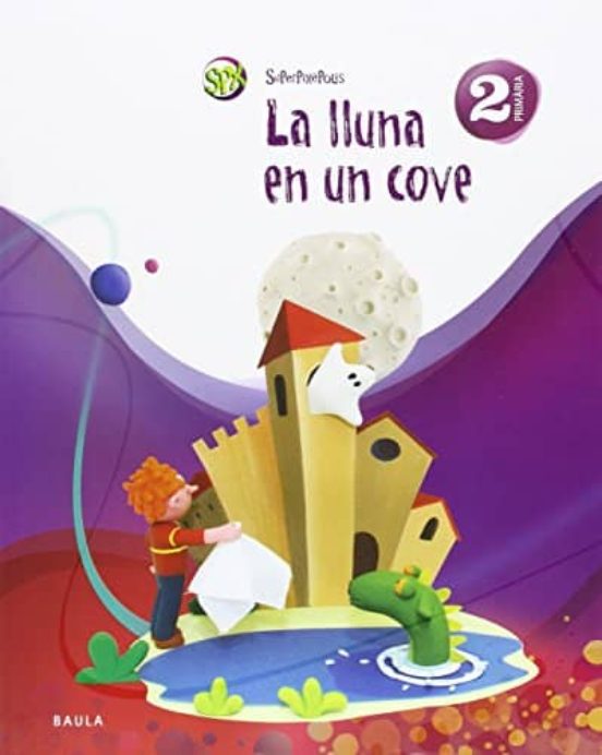 La Lluna en un Cove 2º Primària Proyecto Superpixèpolis Ed 2015