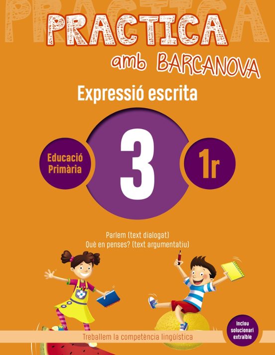 Expressió Escrita 3 1º Educacion Primaria. Practica Amb Barcanova Ed 2