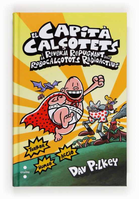 El Capità Calçotets 10.cartoné: I La Revenja Repugnant Dels Robocalçot