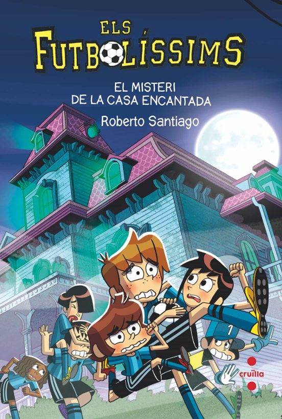Futbolissims 23. El Misteri De La Casa Encantada