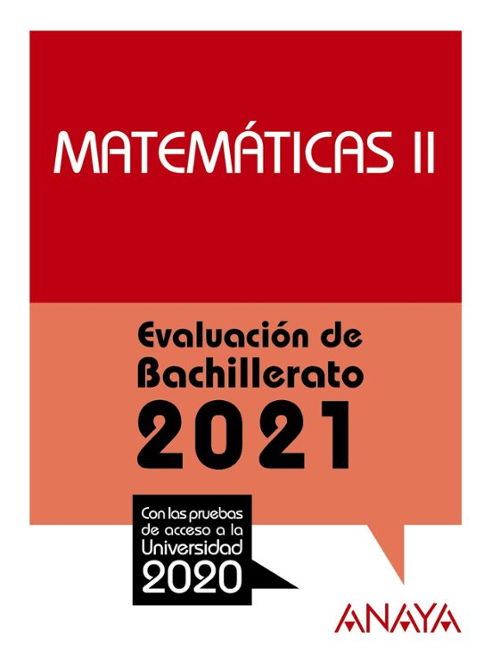 Matematicas Ii: Evaluacion De Bachillerato 2021 - Prueba Acceso A La U
