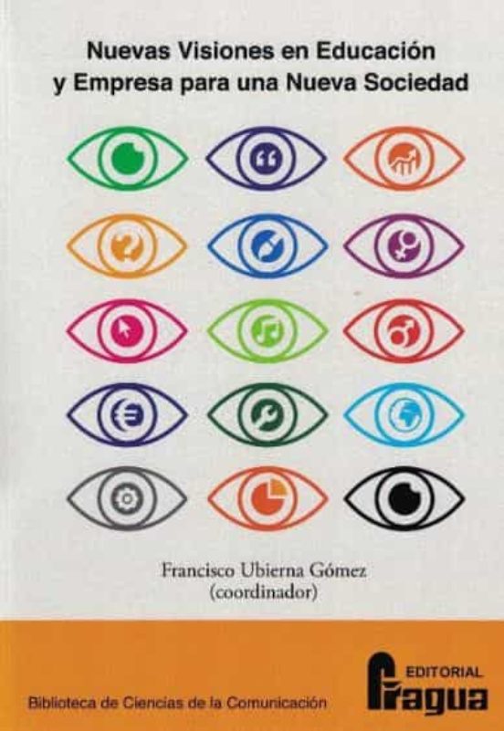Nuevas Visiones En Educación Y Empresa Para Una Nueva Sociedad