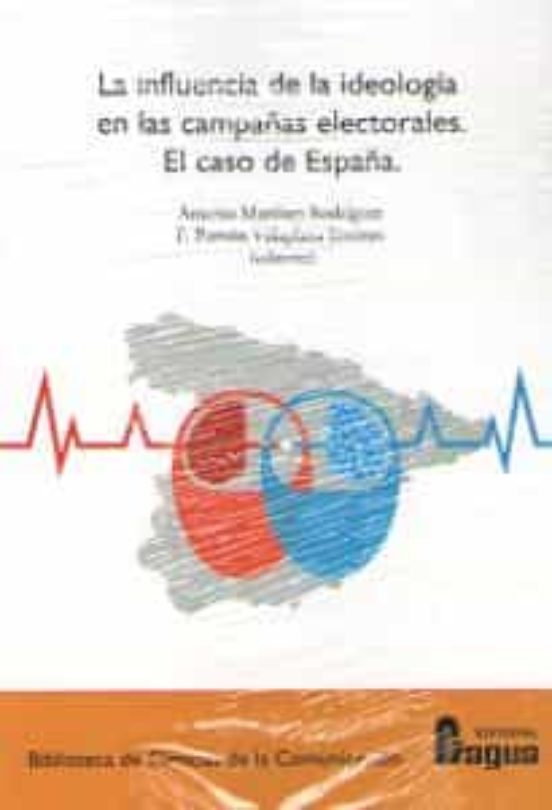 Influencia De La Ideologia En Las Campañas Electorales La