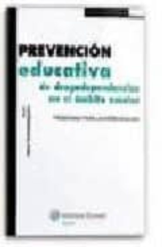 Prevencion Educativa De Drogodependencias En El Ambito Escolar: P Ogra