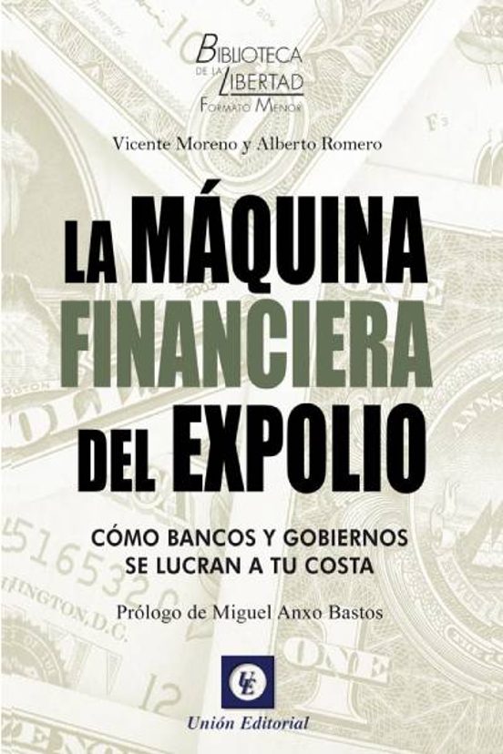 La Máquina Financiera Del Expolio: Cómo Bancos Y Gobiernos Se Lucran A