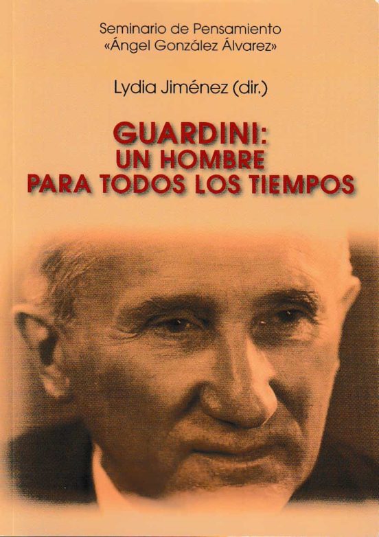 Guardini: Un Hombre Para Todos Los Tiempos