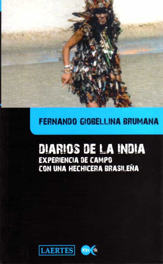 Diarios De La India: Experiencia De Campo Con Una Hechicera Brasi Leña