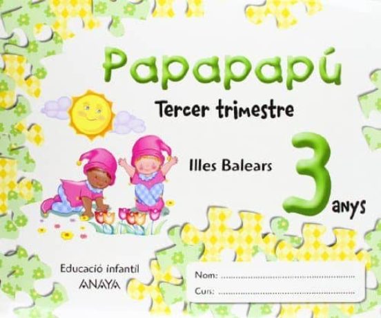 Papapapú 3 Anys. 3º Trimestre /Illes Balears/ Catalán