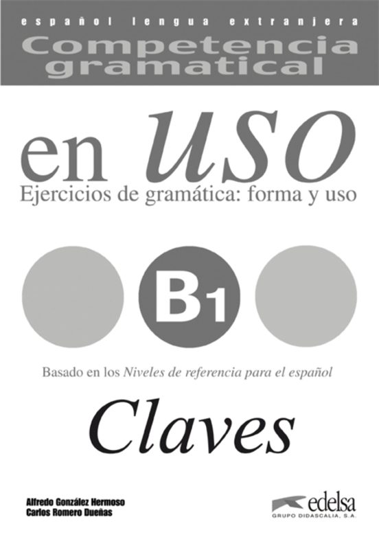 Competencia Gramatical En Uso - B1: Claves
