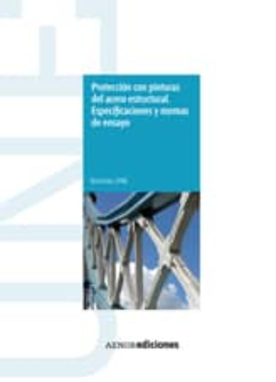 Proteccion Con Pinturas Del Acero Estructural. Especificaciones Y Norm