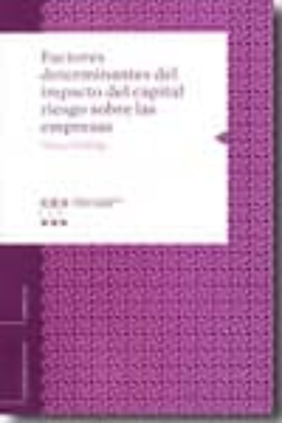 Factores Determinantes Del Impacto Del Capital Riesgo Sobre Las E Mpre