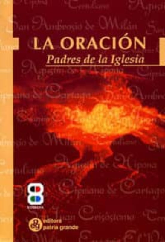 La Oracion: Padres De La Iglesia