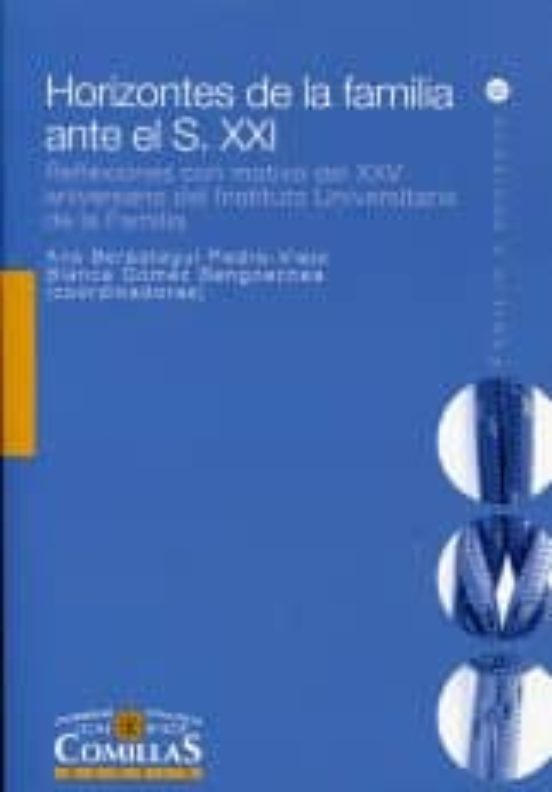 Horizontes De La Familia Ante El S. Xxi: Reflexiones Con Motivo D El X