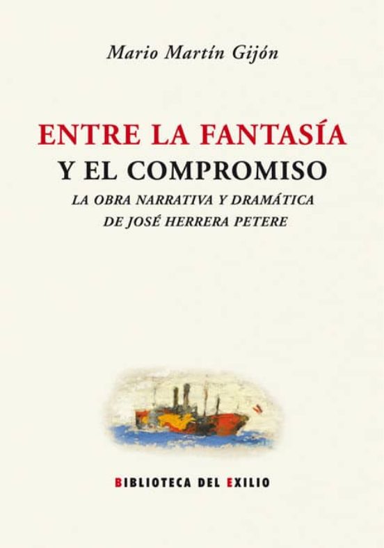 Entre La Fantasia Y El Compromiso: La Obra Narrativa Y Dramatica De Jo