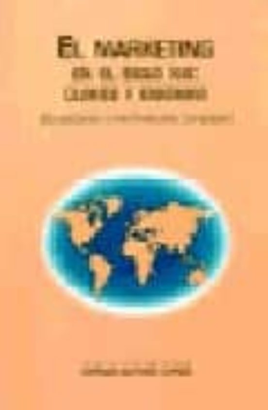 El Marketing En El Siglo Xxi: Claves Y Enigmas