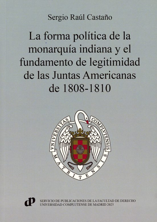 Forma Política De La Monarquía Indiana Y El Fundamento De Le De L As J