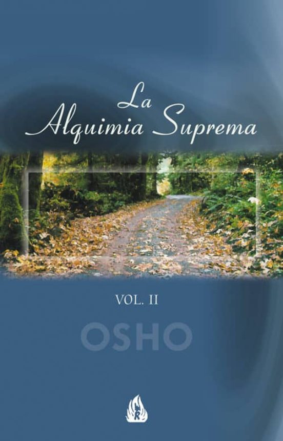La Alquimia Suprema: Discursos Sobre El Atma Puya Upanishad