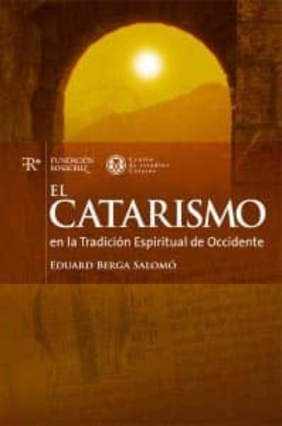 El Catarismo En La Tradición Espiritual De Occidente