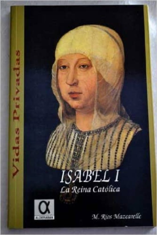 Isabel I La Reina Catolica