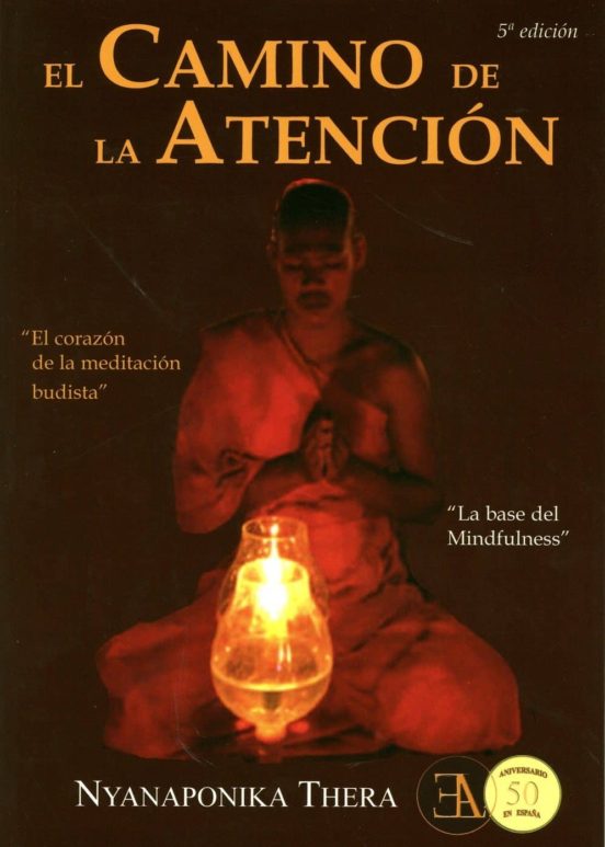 El Camino De La Atencion: El Corazon De La Meditacion Budista