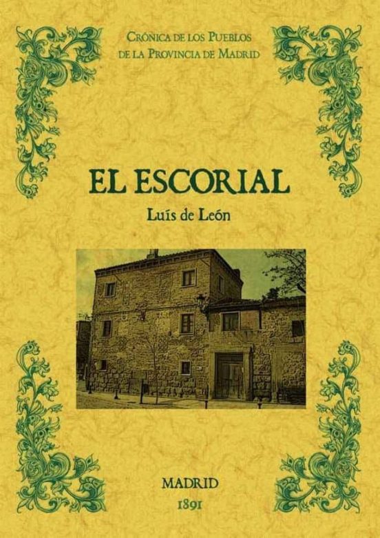El Escorial. Biblioteca De La Provincia De Madrid: Cronica De Sus Pueb
