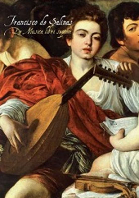 De Musica Libri Septem: Francisco de Salinas