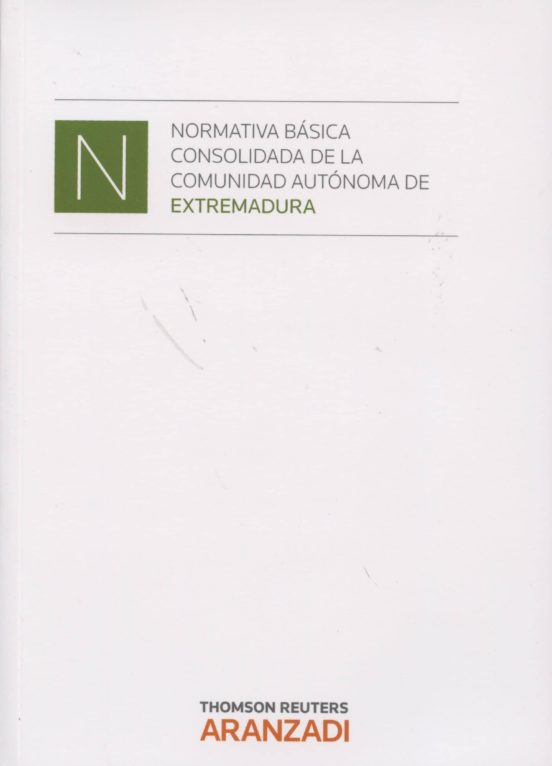 Normativa Básica Consolidada De La Comunidad Autónoma De Extremad Ura