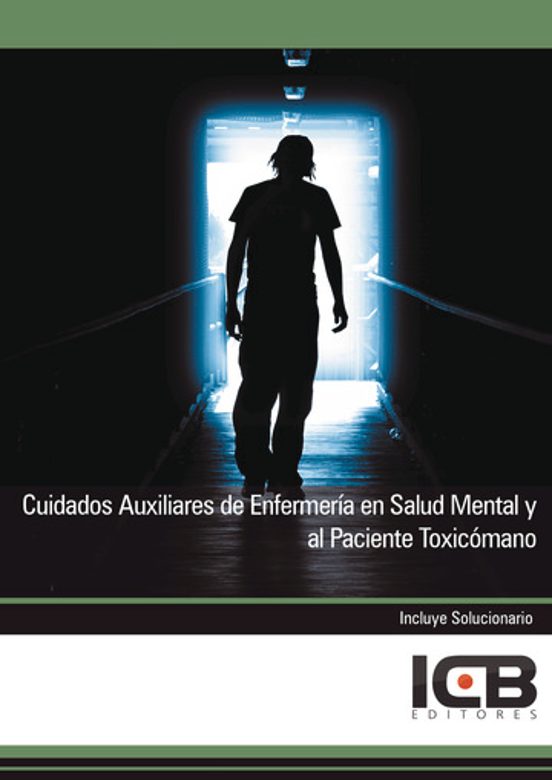 Cuidados Auxiliares De Enfermería En Salud Mental Y Al Paciente T Oxic