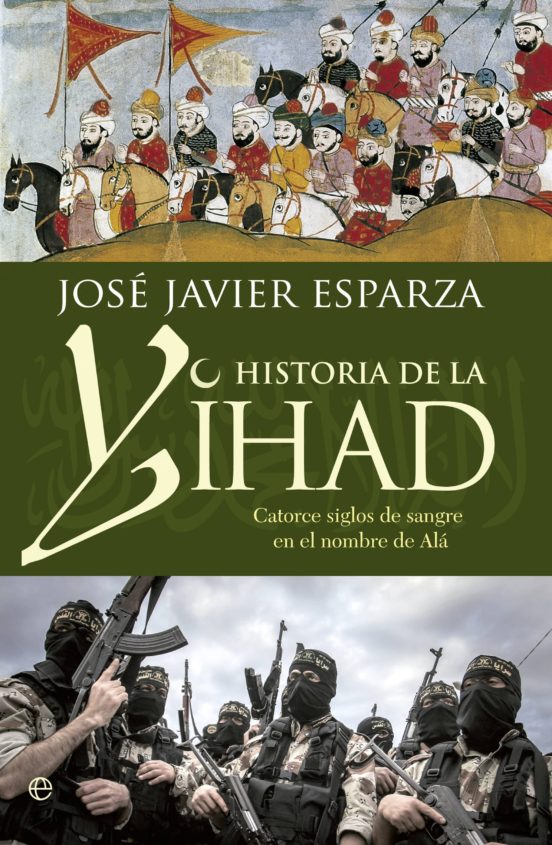 Historia de la Yihad: Catorce Siglos Sangrientos en el Nombre de Ala