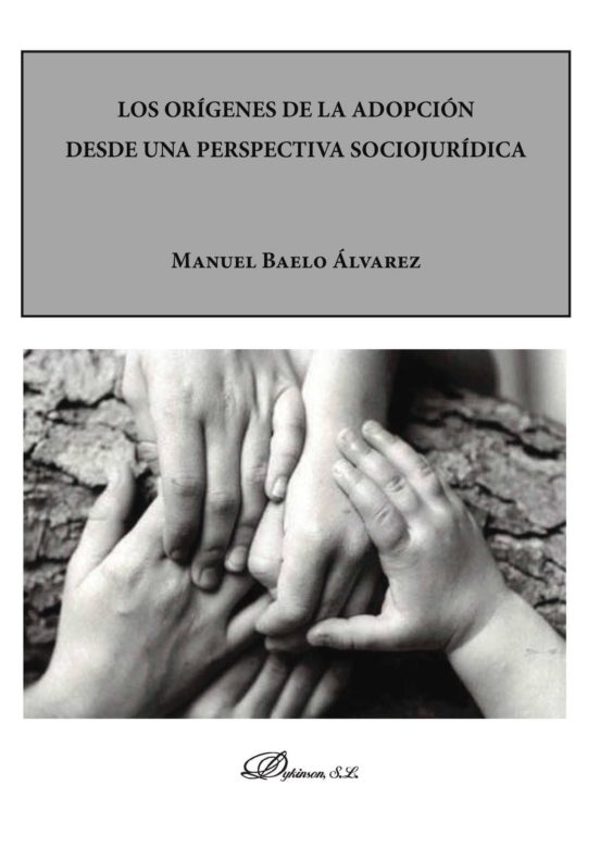 Origenes De La Adopcion Desde Una Perspectiva Sociojuridica