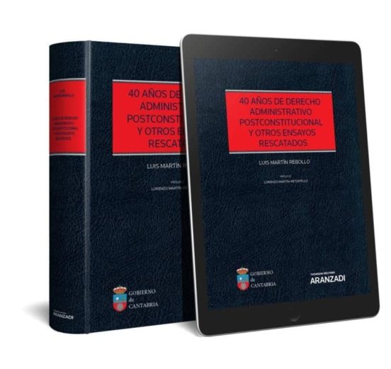 40 Años De Derecho Administrativo Postconstitucional Y Otros Ensayos R