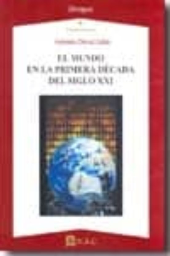 El Mundo En La Primera Decada Del Siglo Xxi