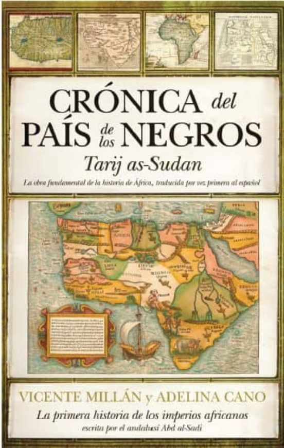 Cronica Del Pais De Los Negros: Tarij As-sudan La Primera Histor Ia De
