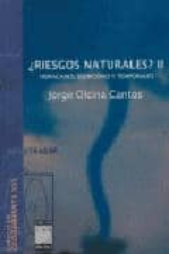 ¿riesgos Naturales? Ii: Huracanes Sismicidad Y Temporales