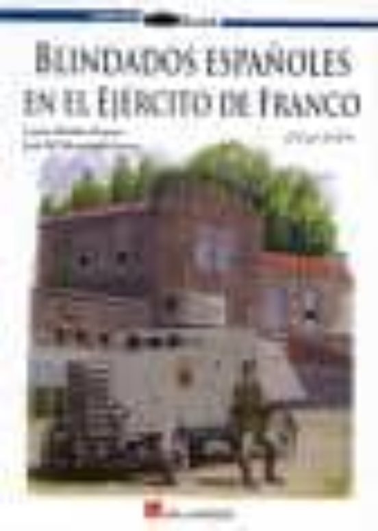 Blindados Españoles En El Ejercito De Franco