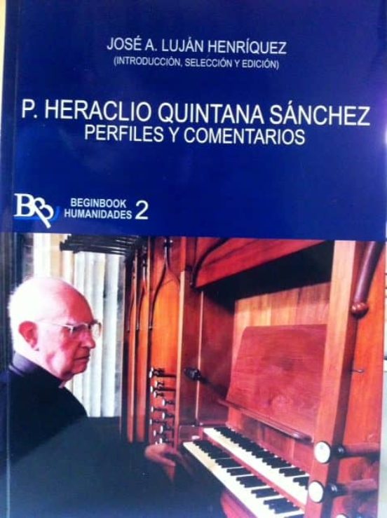 P. Heraclio Quintana Sánchez: Perfiles y Comentarios