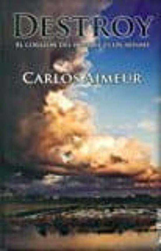 Destroy: El Corazon Del Hombre Es Un Abismo