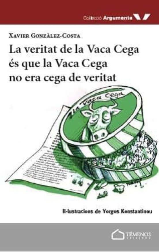 La Veritat De La Vaca Cega És Que La Vaca Cega No Era Cega De Veritat