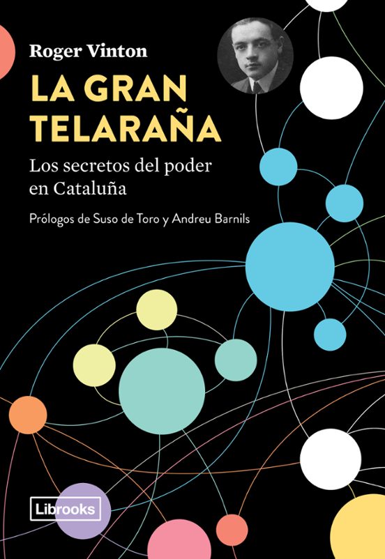 La Gran Telaraña: Los Secretos Del Poder En Cataluña