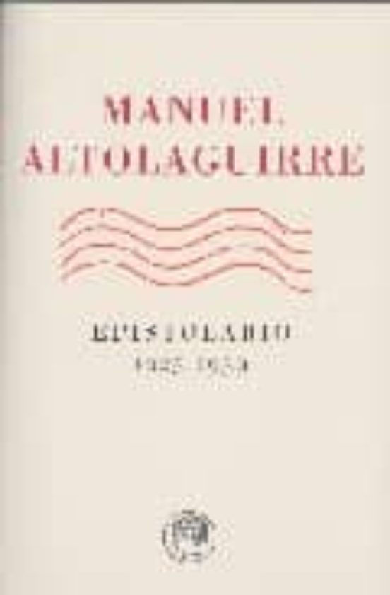 Epistolario De Manuel Altolaguirre
