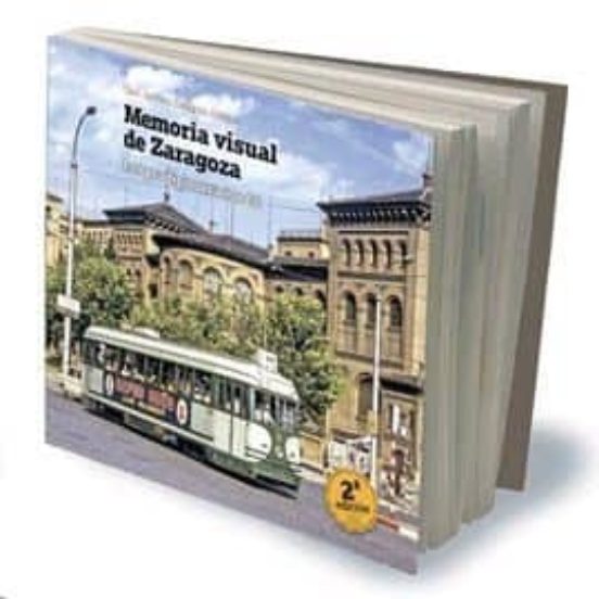 Memoria visual de Zaragoza. Los prodigiosos años 60