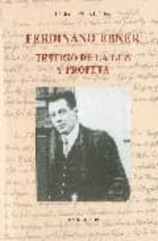 Ferdinand Ebner: Testigo de la Luz y Profeta