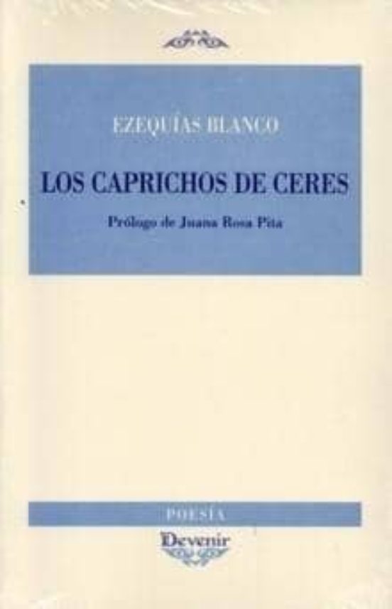 Los Caprichos De Ceres: Prologo De Juana Rosa Pita