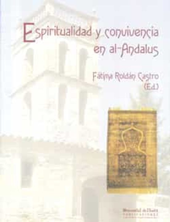 Espiritualidad y Convivencia en al Andalus