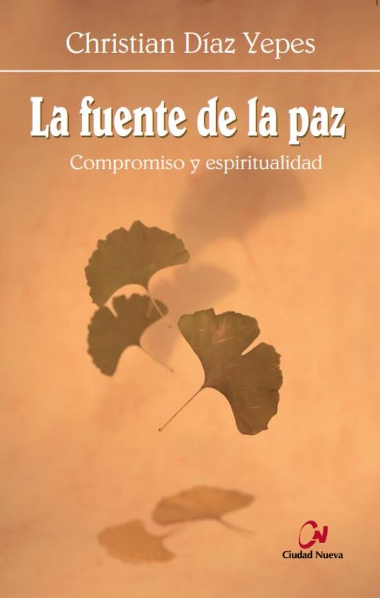 La Fuente De La Paz: Compromiso Y Espiritualidad