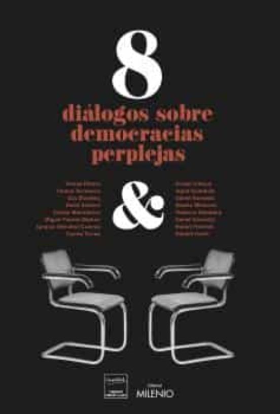 8 Diálogos Sobre Democracias Perplejas