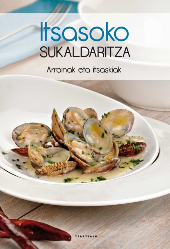 Itsasoko Sukaldaritza. Arraiak Eta Itsaskia