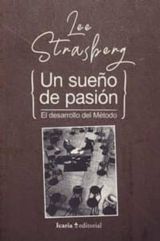 Un Sueño de Pasion: El Desarrollo del Metodo