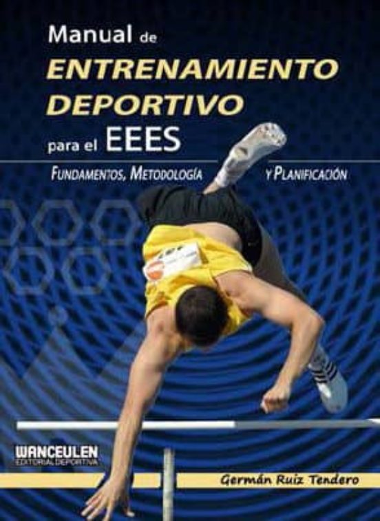 Manual De Entrenamiento Deportivo Para El Eees: Fundamentos Meto Dolog