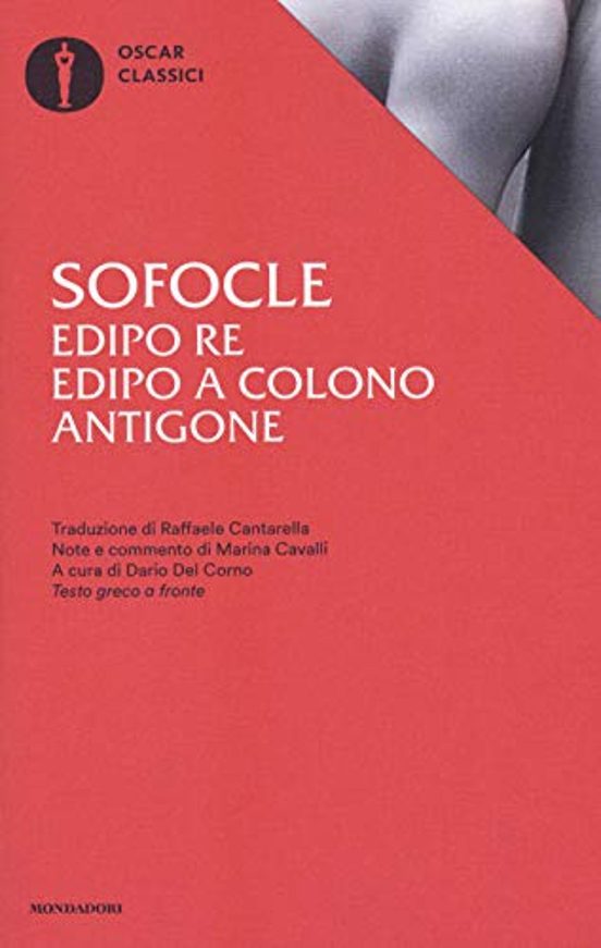 Edipo Re-edipo A Colono-antigone. Testo Greco A Fronte